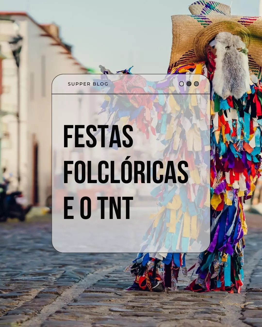 As Festas Folclóricas e o TNT