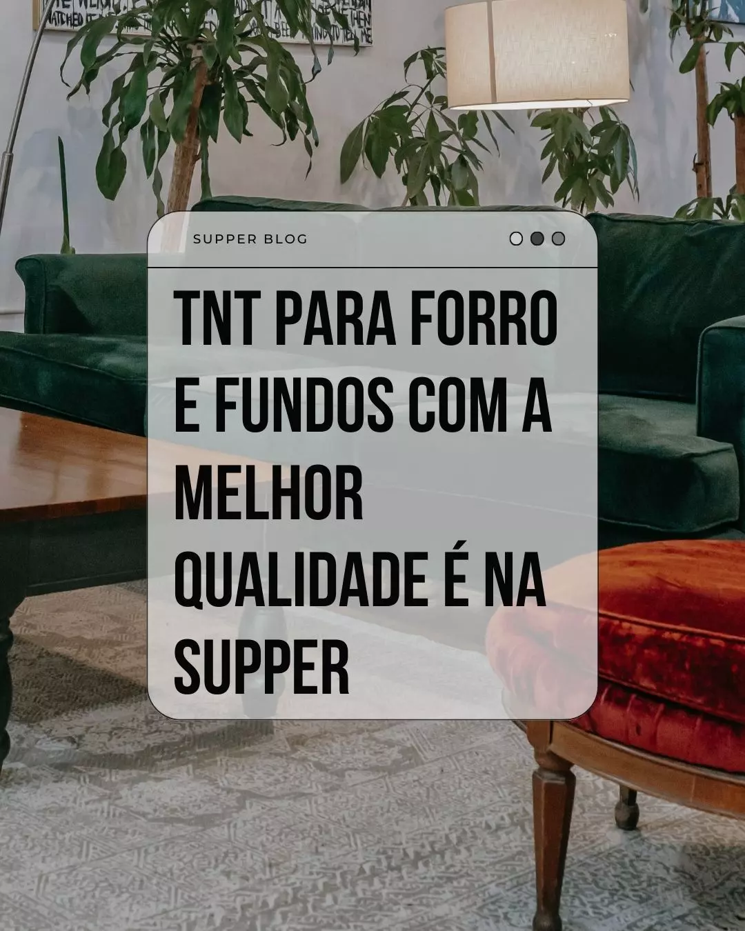 TNT para forro e fundos com a melhor qualidade é na Supper