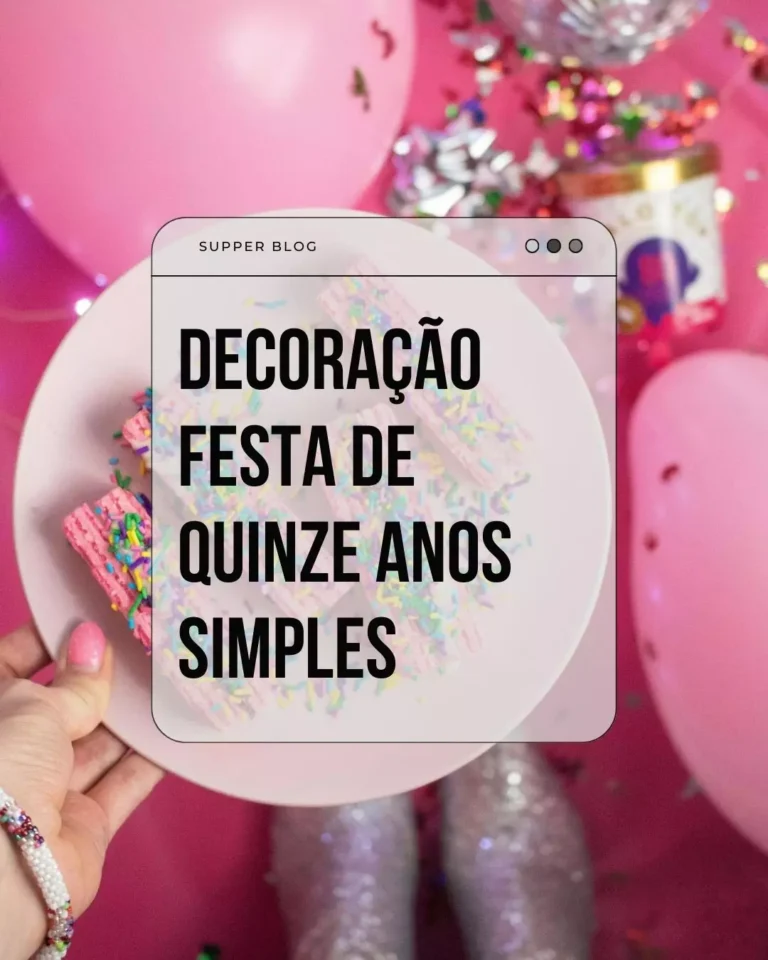 Como decorar festa de 15 anos simples