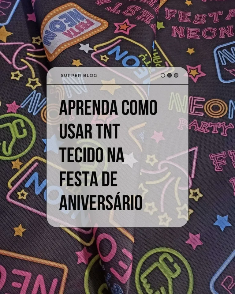 Aprenda Como Usar TNT Tecido na Festa de Aniversário